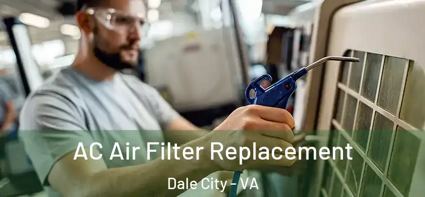 AC Air Filter Replacement Dale City - VA