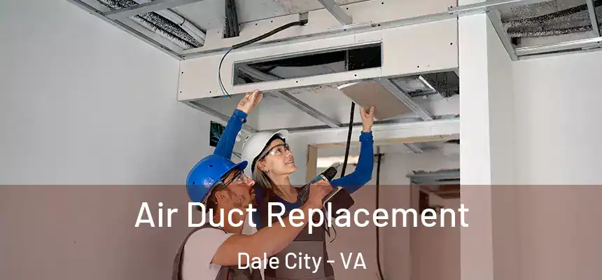  Air Duct Replacement Dale City - VA