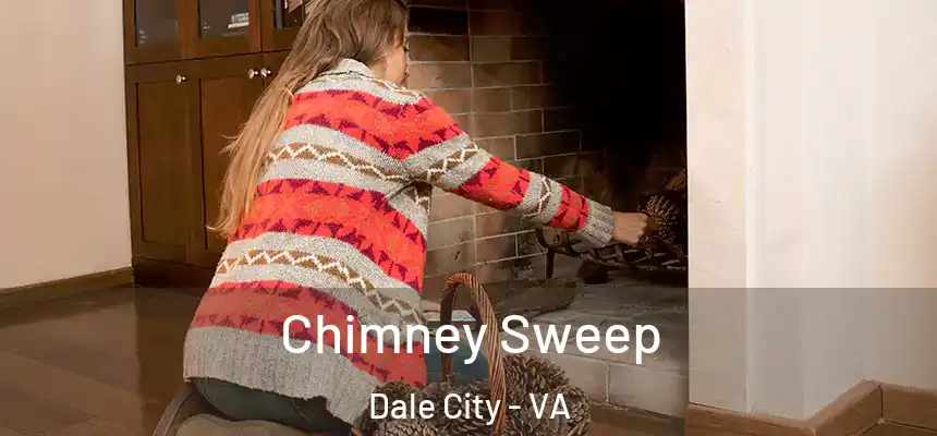  Chimney Sweep Dale City - VA