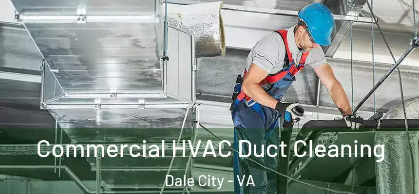 Commercial HVAC Duct Cleaning Dale City - VA
